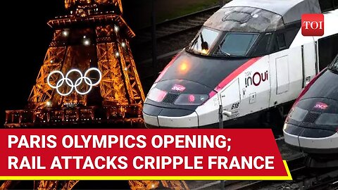 Paris Olympics Opening Ceremony Kicks Off After Widespread Arson Attacks On French Rail Network