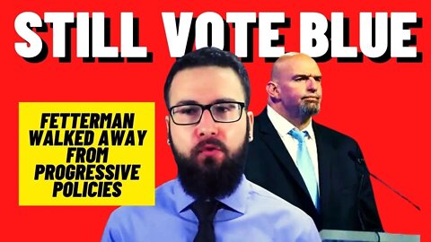 Humanist Report Says Fetterman Walked Away From Progressive Policies But Still Voting For Him