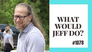 What Would Jeff Do? #1078 dog training q & a