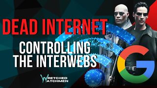 Dead Internet: Controlling The Interwebs