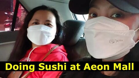 Doing Sushi at Aeon Maill (Rea & Yolly vlog their sushi adventure)
