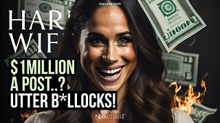 $1 Million A Post? Utter B*llocks (Meghan Markle)