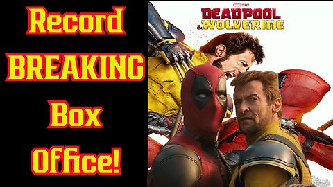 Deadpool And Wolverine BREAK Box Office Records! HIGHEST Grossing R Rated Film EVER In Previews