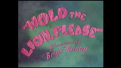 1942, 6-6, Merrie Melodies, Hold the lion, please