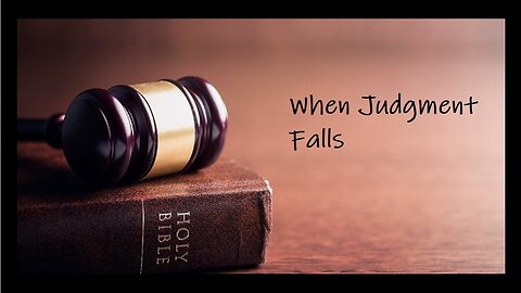 When Judgment Falls