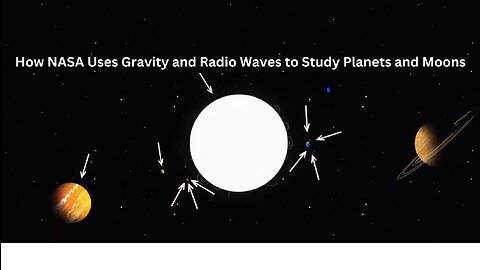 How NASA Uses Gravity and Radio Waves to Study Planets and Moons