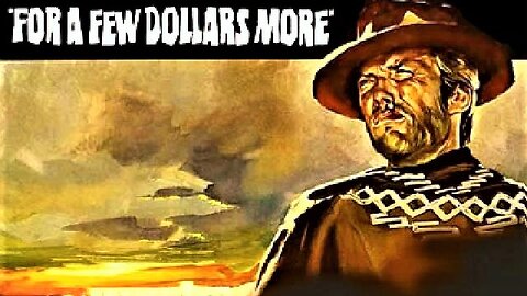 FOR A FEW DOLLARS MORE 1965 Eastwood Returns as The Man With No Name FULL MOVIE HD & W/S