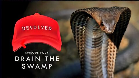 DEVOLVED | Vol 4 - Drain the Swamp