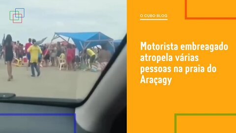 Motorista embreagado atropela várias pessoas na praia do Araçagy