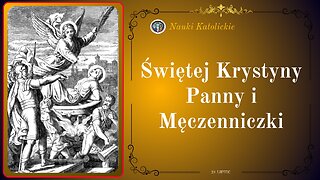 Świętej Krystyny Panny i Męczenniczki | 24 Lipiec