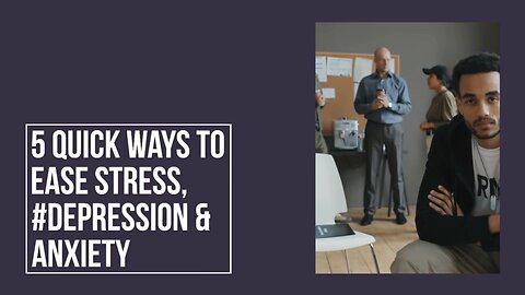 5 Quick Ways To Ease Stress, #Depression & Anxiety