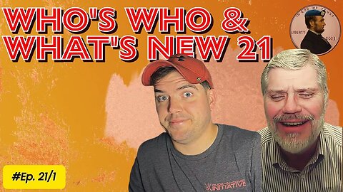 Who's Who & What's New Ep. 21/1