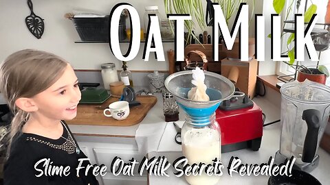 Oat Milk Recipe | Perfect Oat Milk Recipe without the Slime!