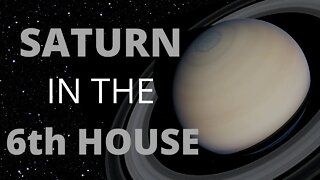 Saturn In The 6th House in Astrology