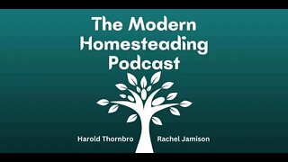 Farm Life And Business With Guest Jill Baker - Modern Homesteading Podcast Episode 166
