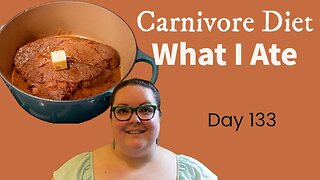 Carnivore Diet - What I Ate Today Day 133