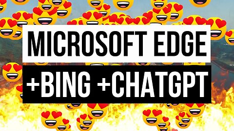 How ChatGPT made me switch to Microsoft Edge and Bing