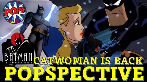 BATMAN: THE ANIMATED SERIES: Catwoman Goes Good in "Catscratch Fever"?