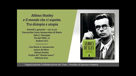 Aldous Huxley e il mondo che ci aspetta. Prof. Mario Iannaccone