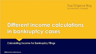Different income calculations in bankruptcy cases