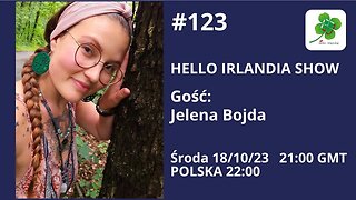 🎙Hello Irlandia Show # 123 z Jeleną Bojda ☘️