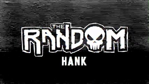 The Random - "Hank" Official Lyric Video