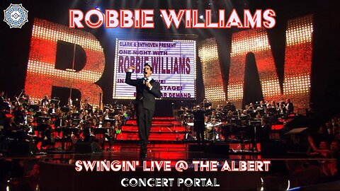 Robbie Williams - Swingin' Live @ the Albert (concert portal)