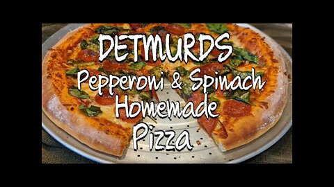 DETMURDS Pepperoni & Spinach Homemade PIZZA