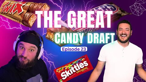 23. The Great Candy Draft