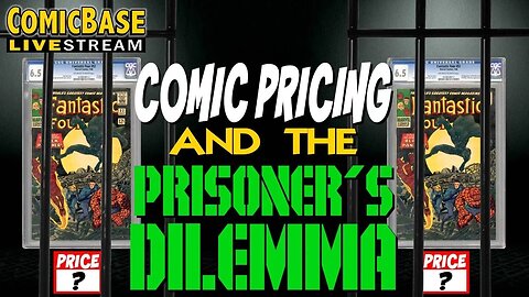 Comic Pricing and the Prisoner's Dilemma (ComicBase Livestream #128)