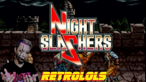 RetroLOLs - Night Slashers / ナイトスラッシャーズ [Arcade]