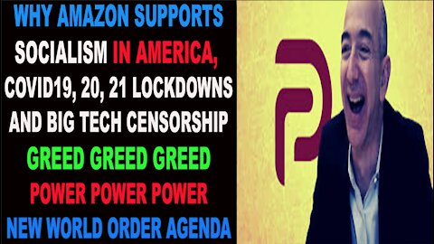 Ep.266 | WHY AMAZON SUPPORTS SOCIALISM, COVID LOCKDOWNS & CONSERVATIVE CENSORSHIP