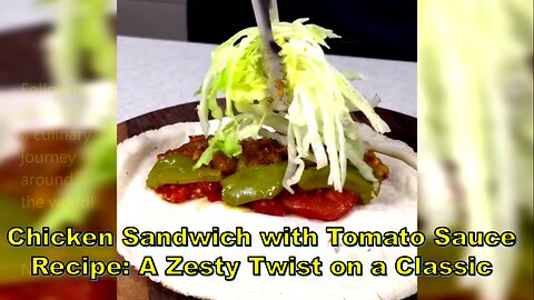 Chicken Sandwich with Tomato Sauce Recipe:A Zesty Twist on a Classic #quickrecipes #easydinnerideas