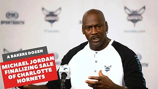 Michael Jordan Finalizing Sale of Charlotte Hornets