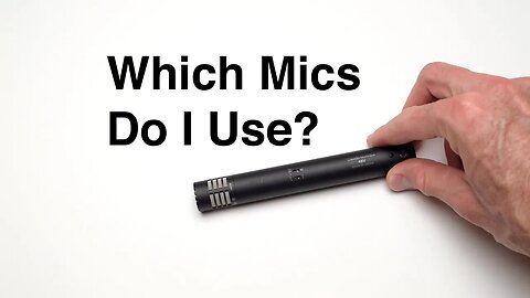 Which Microphones Do I Actually Use After All Those Reviews?