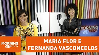 Entrevista completa com Maria Flor e Fernanda Vasconcelos