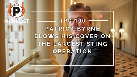 TPC 100 Patrick Byrne Blows His Cover On The Largest Sting Operation