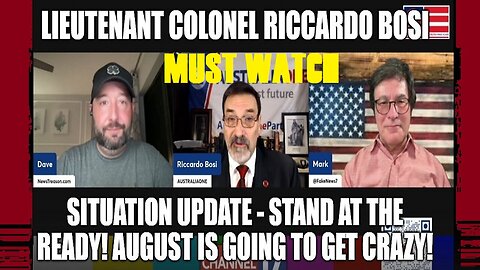 Colonel Riccardo Bosi: Situation Update 8/1/24 - Stand At the Ready! August is Going to Get Crazy!