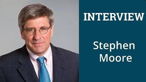 Stephen Moore on Bidenomics, Modern Monetary Theory, & More