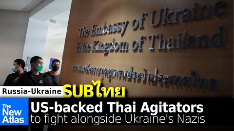 US-backed Thai Agitators to Fight Alongside Nazis in Ukraine
