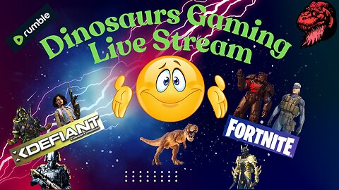 D🦖I🦖N🦖O🦕SAURS🔵Gaming 🟡Monday Night Madness Party...XDefiant and Fortnite