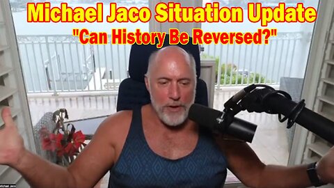 Michael Jaco Situation Update 4/4/24: "Can History Be Reversed?"