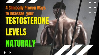 ♂ 4 Clinically Proven Ways To Increase Your Testosterone Levels, Naturally