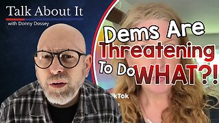 Democrats Are Threatening To Do WHAT?!