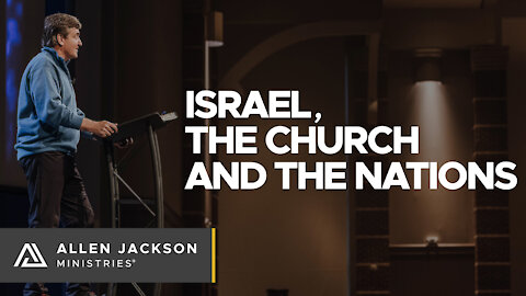 Israel, the Church and the Nations