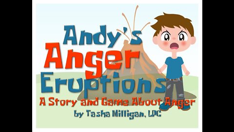 Andy's Anger Explosions: A Book/Game About Anger