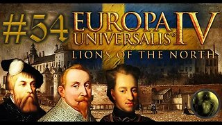 Let´s Play Europa Universalis IV | Lions of the North | Sweden | PART 54