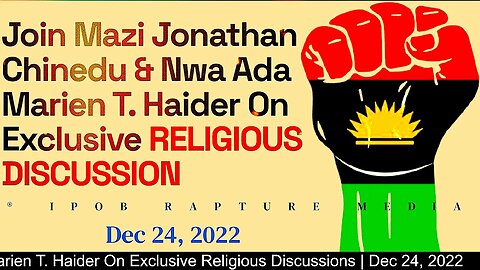 Join Mazi Jonathan & Nwa Ada Marien T. Haider On Exclusive Religious Discussions | Dec 24, 2022