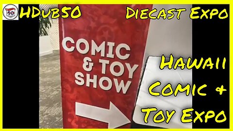 My Hawaii Comic & Toy Expo with Hawaii Diecast Expo Haul
