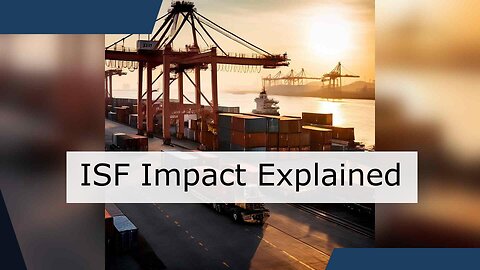 Demystifying Importer Security Filing: How ISF Enhances Supply Chain Logistics